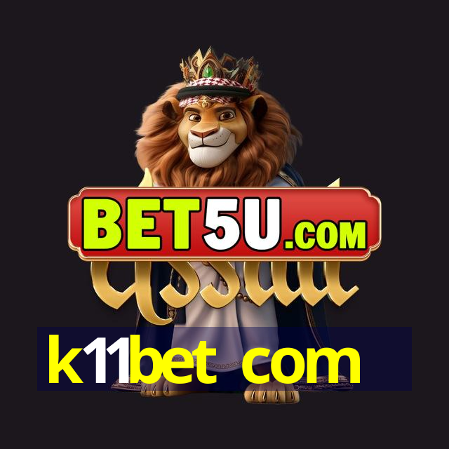 k11bet com